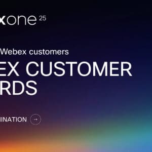 Nominations for the 2025 Webex Customer Awards are Open!