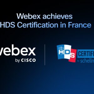 Webex Achieves HDS Certification in France